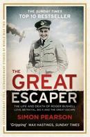 The Great Escaper: The Life and Death of Roger Bushell - Love, Betrayal, Big X and The Great Escape 1444760645 Book Cover