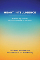 Heart Intelligence: Connecting with the intuitive guidance of the heart 1943625433 Book Cover