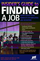 Insider's Guide To Finding A Job: Expert Advice From America's Top Employers And Recruiters 1593570775 Book Cover