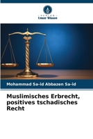 Muslimisches Erbrecht, positives tschadisches Recht (German Edition) 6206833321 Book Cover