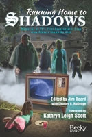 Running Home to Shadows: Memories of TV's First Supernatural Soap from Today's Grown-Up Kids B09X49ZXT2 Book Cover