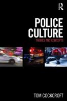 Police Culture: Themes and Concepts 0415502594 Book Cover