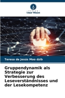 Gruppendynamik als Strategie zur Verbesserung des Leseverständnisses und der Lesekompetenz 6206854795 Book Cover