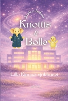 Knottis och Bolle: Lilla Kim på sjukhuset B0FX9F2LL6 Book Cover