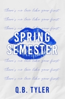 Spring Semester: Special Edition B0BFDWCXX8 Book Cover