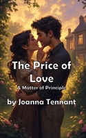 The Price of Love: A Matter of Principle (Modern Romance) B0FNW6S5TL Book Cover