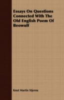Essays on Questions Connected with the Old English Poem of Beowulf. Translated and Edited by John R. Clark Hall 1164096125 Book Cover