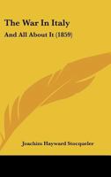 The War In Italy: And All About It 1104407825 Book Cover
