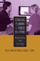 Strategic Planning for Public Relations; Beginning the Journey 1433120917 Book Cover