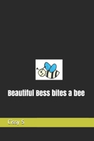 Beautiful Bess bites a bee B08KMNHDKG Book Cover