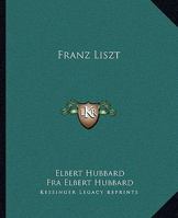 Franz Liszt 1518668062 Book Cover