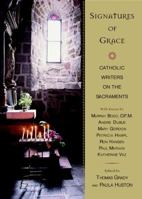 Signatures of Grace: Catholic Writers on the Sacraments 0452282217 Book Cover