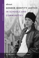 About Gender Identity Justice in Schools and Communities 0807761257 Book Cover