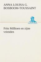 Frits Millioen en zijne vrienden 1484894618 Book Cover