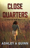 Close Quarters: A Broken Bow Novella (The Broken Bow) 1959943073 Book Cover