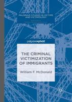 The Criminal Victimization of Immigrants 3319690612 Book Cover