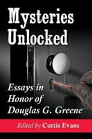 Mysteries Unlocked: Essays in Honor of Douglas G. Greene 0786478136 Book Cover