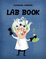Hexagonal Chemistry Lab Book: 8.5 x 11 | Chemistry School Graph Paper | Science Teacher on Black 1793093954 Book Cover