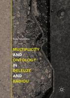 Multiplicity and Ontology in Deleuze and Badiou 3319768360 Book Cover