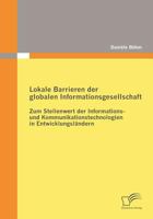 Lokale Barrieren Der Globalen Informationsgesellschaft: Zum Stellenwert Der Informations- Und Kommunikationstechnologien in Entwicklungsl Ndern 383668215X Book Cover