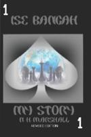 Ise Bangah My Story: The Real-Life Documentary of a Solo Warrior 1977808778 Book Cover