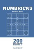 Numbricks Puzzles Book - 200 Easy to Master Puzzles 9x9 (Volume 1) 1719433070 Book Cover