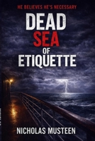 DEAD SEA OF ETIQUETTE: On this ship, bad manners can be fatal. B0GQP3JYCP Book Cover