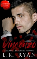 Vincenzo: A Debt Owed Enemies to Lovers Dark Mafia Billionaire Romance (Calabresi Italian Mafia) 1955233551 Book Cover