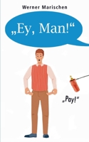 Ey, Man! 3738609822 Book Cover