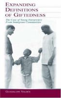 Expanding Definitions of Giftedness: The Case of Young Interpreters From Immigrant Communities (Educational Psychology Series) 0805840516 Book Cover