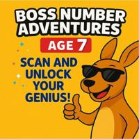 BOSS NUMBER ADVENTURES: AGE 7 - Scan and Unlock Your Genius! (Unlock Your Genius Series) B0G2LD666N Book Cover