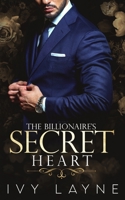 The Billionaire's Secret Heart 0692745351 Book Cover