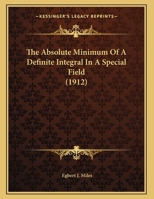 The Absolute Minimum of a Definite Integral in a Special Field 1011018039 Book Cover