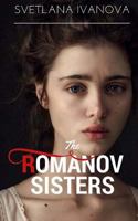 The Romanov Sisters 1974510883 Book Cover