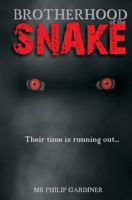 Brotherhood of the Snake: Their Time is Running Out 1434819469 Book Cover
