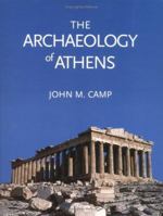 The Archaeology of Athens 0300101511 Book Cover