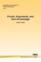 Proofs, Arguments, and Zero-Knowledge 1638281246 Book Cover