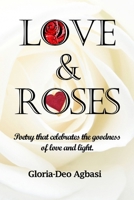 Love & Roses 1329884892 Book Cover