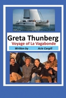 Greta Thunberg Voyage of La Vagabonde 1673177182 Book Cover