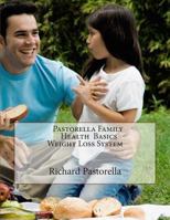 Pastorella Family Health Basics Weight Loss System 1467925330 Book Cover