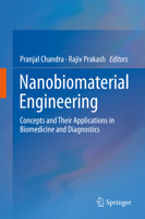 Nanobiomaterial Engineering: Concepts and Their Applications in Biomedicine and Diagnostics 9813298391 Book Cover