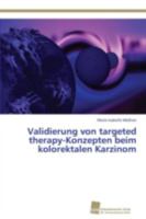 Validierung von targeted therapy-Konzepten beim kolorektalen Karzinom 3838138244 Book Cover