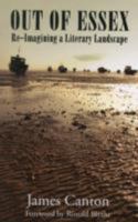 Out of Essex: Re-Imagining a Literary Landscape 1908493798 Book Cover