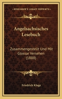 Angelsachsisches Lesebuch: Zusammengestellt Und Mit Glossar Versehen (1888) 1147798877 Book Cover