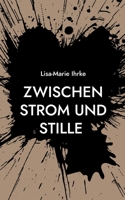 Zwischen Strom und Stille (German Edition) 3695742291 Book Cover
