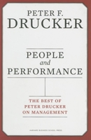 People and Performance: The Best of Peter Drucker on Management 1422120651 Book Cover