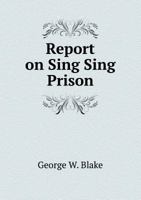 Report on Sing Sing Prison 1018554017 Book Cover