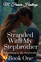 Stranded With My Stepbrother 1964125081 Book Cover