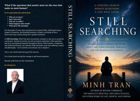 Still Searching: Exploring Life’s Deepest Questions About God, Consciousness, Mortality, And The Meaning of Existence. B0H7J2PDRJ Book Cover