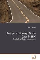 Review of Foreign Trade Data in LDC: The Role of Policy Instruments 3639244885 Book Cover